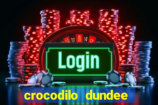 crocodilo dundee filme completo dublado